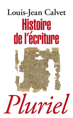 Histoire de l'écriture de Louis-Jean Calvet - Poche - Livre - Decitre
