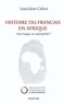 Louis-Jean Calvet - Histoire du français en Afrique.