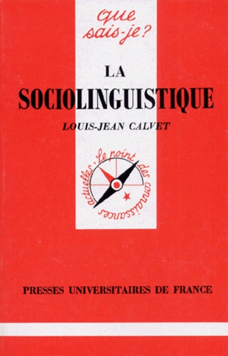La sociolinguistique de Louis-Jean Calvet - Poche - Livre - Decitre