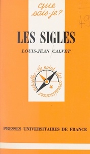 Louis-Jean Calvet et Paul Angoulvent - Les sigles.