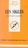 Louis-Jean Calvet et Paul Angoulvent - Les sigles.