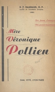 Louis Jean-Dominique Rambaud - Mère Véronique Pollien - Une femme d'envergure, une grande Missionnaire.