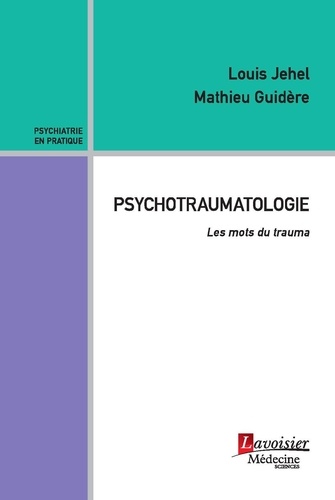 Psychotraumatologie. Les mots du trauma