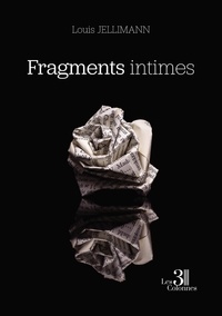 Louis Jellimann - Fragments intimes.