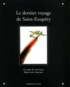 Louis Joos et Carl Norac - Le Dernier Voyage De Saint-Exupery.
