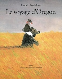 Louis Joos et  Rascal - Le voyage d'Oregon.