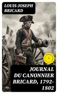 Journal du canonnier Bricard, 1792-1802