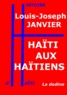 Louis-Joseph Janvier - Haïti aux Haïtiens.