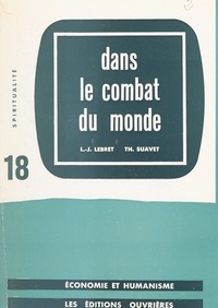 Louis-Joseph Lebret et Thomas Suavet - Dans le combat du monde.