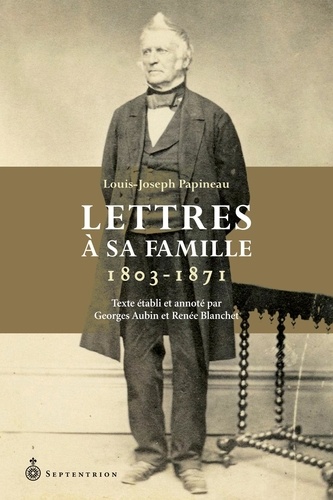 Lettres à sa famille. 1803-1871