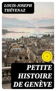 Petite histoire de Genève