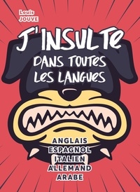 Louis Jouve - J'insulte dans toutes les langues.