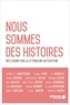 Louis-Karl Picard-Sioui et Jean-Pierre Pelletier - Nous sommes des histoires - Réflexions sur la littérature autochtone.