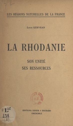 La Rhodanie. Son unité, ses ressources