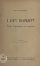 Louis Kornprobst et Gabriel Le Bras - J. Guy Ropartz - Étude biographique et musicale.