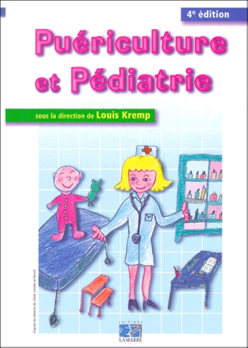 Louis Kremp - Puericulture Et Pediatrie. 4eme Edition.