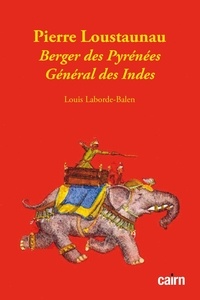 Louis Laborde-Balen - Pierre Loustaunau - Berger des Pyrénées Général des Indes.
