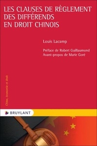 Louis Lacamp - Les clauses de règlement des différends en droit chinois.