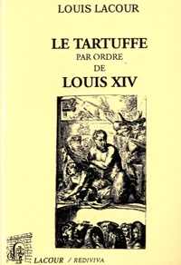 Le Tartuffe par ordre de Louis XIV