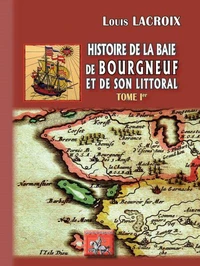 Histoire de la baie des Bourgneuf et de son littoral