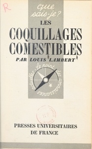 Louis Lambert et Paul Angoulvent - Les coquillages comestibles - Huîtres, moules, coquillages variés.