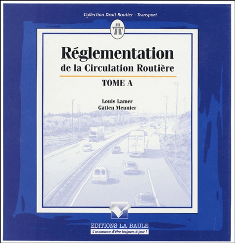 Louis Lamer et Gatien Meunier - Réglementation de la circulation routière - Code de la route annoté en 3 volumes.