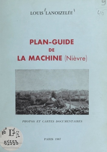Plan-guide de La Machine (Nièvre)