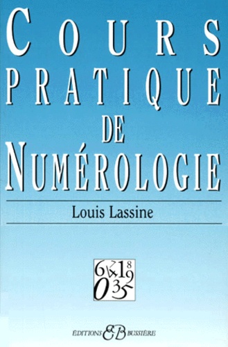 Louis Lassine - Cours Pratique De Numerologie.