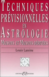 Techniques Previsionnelles En Astrologie. Maisons Et Maisons Derivees