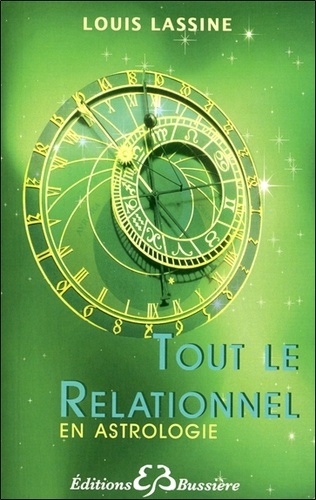 Louis Lassine - Tout le relationnel en astrologie.