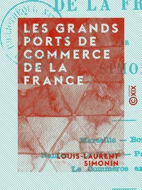 Les Grands Ports de commerce de la France