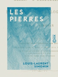 Louis-Laurent Simonin - Les Pierres - Esquisses minéralogiques.