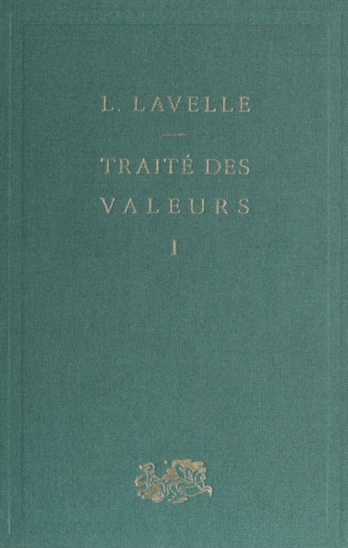 Traité des valeurs (1). Théorie générale de la valeur