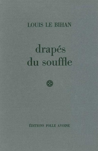 Louis Le Bihan - Drapés du souffle.