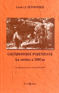 Louis Le Bondidier - Gastronomie pyrénéiste - La cuisine à 2000 m.