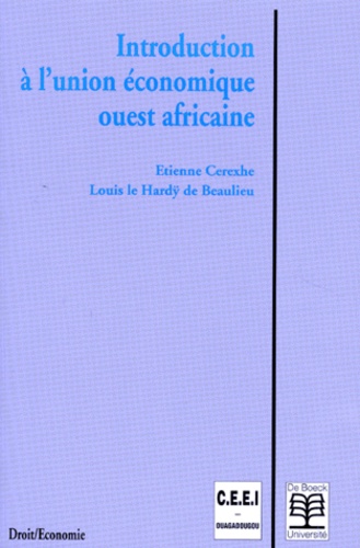 Louis Le Hardÿ de Beaulieu et Etienne Cerexhe - Introduction à l'Union économique ouest-africaine.
