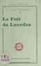 Louis Lefebvre - Le fait de Lourdes.
