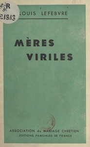 Louis Lefebvre - Mères viriles.