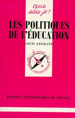 LES POLITIQUES DE L'EDUCATION. - 3ème édition de Louis Legrand - Poche ...