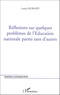 Louis Legrand - Réflexions sur quelques problèmes de l'Education nationale parmi tant d'autres.