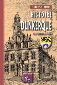 Histoire de Dunkerque des origines à 1900