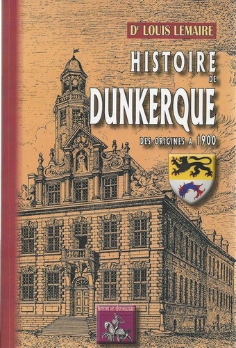Histoire de Dunkerque des origines à 1900
