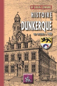 Histoire de Dunkerque des origines à 1900