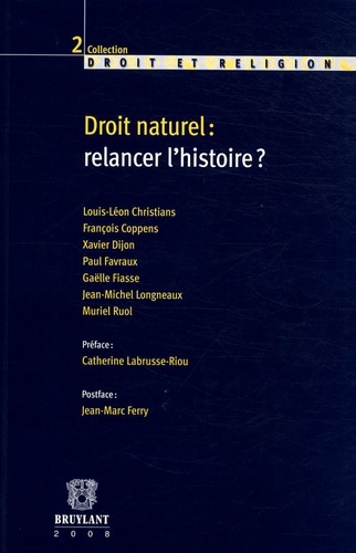 Louis-Léon Christians et François Coppens - Droit naturel : relancer l'histoire?.