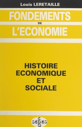 Fondements de l'économie (2). Histoire économique et sociale