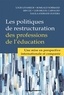 Louis LeVasseur et Romuald Normand - Les politiques de restructuration des professions de l'éducation - Une mise en perspective internationale et comparée.