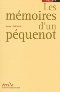 Louis Levesque - Les Memoires D'Un Pequenot.