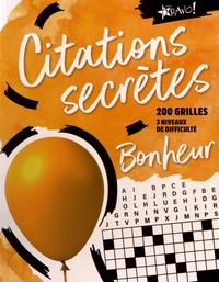 Meilleur livre audio à télécharger gratuitement Citations secrètes Bonheur  - 200 grilles, 3 niveaux de difficulté DJVU CHM iBook 9782896704811 in French