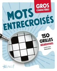Téléchargement gratuit d'ebook de base de données Mots entrecroisés - 150 grilles récréatives par Louis-Luc Beaudoin 9782896705542 (Litterature Francaise)