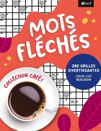 Louis-Luc Beaudoin - Mots fléchés - 280 grilles divertissantes.